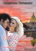 The Billionaire Princess - Christina Tetreault