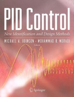 Pid Control: New Identification and Design Methods - Michael A. Johnson, J. Crowe