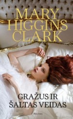 Gražus ir šaltas veidas - Rima Kardelytė, Mary Higgins Clark