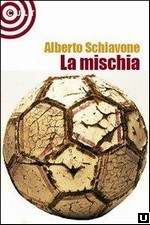 La mischia - Alberto Schiavone