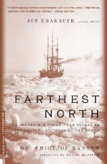 Farthest North - Fridtjof Nansen, Roland Huntford