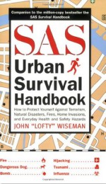 SAS Urban Survival Handbook - John 'Lofty' Wiseman