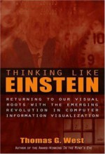 Thinking Like Einstein - Thomas G. West