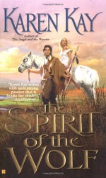 The Spirit of the Wolf - Karen Kay