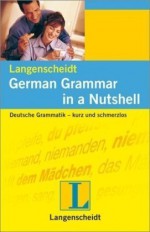 Langenscheidt German Grammar in a Nutshell - Christine Stief, Christian Stang