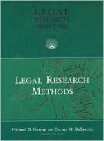 Legal Research Methods [With Free Web Access] - Michael D. Murray, Christy H. Desanctis