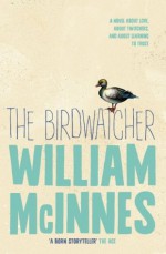 The Birdwatcher - William McInnes