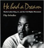 He Had a Dream: Martin Luther King, Jr. and the Civil Rights Movement - Flip Schulke