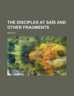 The Disciples at Sais and Other Fragments - Novalis