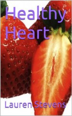 Healthy Heart - Lauren Stevens