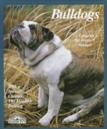 Bulldogs (Barron's Complete Pet Owner's Manuals) - Phil Maggitti