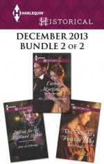 Harlequin Historical December 2013 - Bundle 2: Not Just a Wallflower / Falling for the Highland Rogue / The Knight's Fugitive Lady - Laurie Polich, Meriel Fuller, Charley Scandlyn, Ann Lethbridge, Carole Mortimer