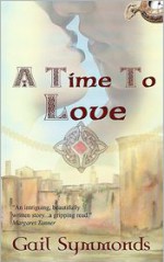 A Time to Love - Gail Symmonds