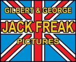 Gilbert And George: Jack Freak Pictures - Michael Bracewell, Gilbert & George