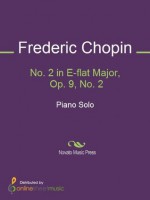 No. 2 in E-flat Major, Op. 9, No. 2 - Frédéric Chopin