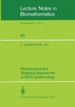 Mathematical and Statistical Approaches to AIDS Epidemiology - Carlos Castillo-Chavez