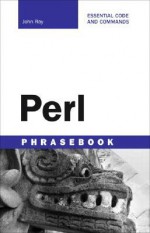 Perl Phrasebook - John Ray, Ken O Burtch