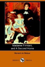 Madame Firmiani, and a Second Home - Honoré de Balzac, Katharine Prescott Wormeley, Clara Bell