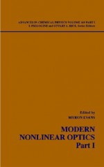 Advances in Chemical Physics, Volume 119A: Modern Nonlinear Optics, Part I - Ilya Prigogine