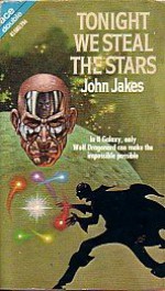 Tonight We Steal the Stars / The Wagered World - John Jakes, Laurence M. Janifer, S.J. Treibich