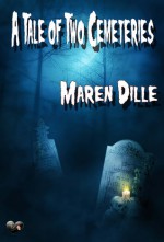 A Tale of Two Cemeteries - Maren Dille