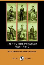 The Annotated Gilbert and Sullivan 2 - W.S. Gilbert, Ian Bradley