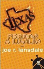 Freddo a luglio - Joe R. Lansdale, Giancarlo Carlotti