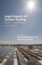 Legal Aspects of Carbon Trading: Kyoto, Copenhagen and Beyond - David Freestone, Charlotte Streck