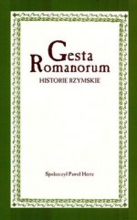 Gesta Romanorum. Historie rzymskie - Paweł Hertz