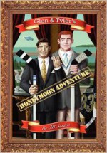 Glen & Tyler's Honeymoon Adventure - J.B. Sanders