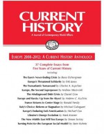 Europe 2008-2012: A Current History Anthology - Erik Jones, A. Kupchan, Charles, Barry Eichengreen, Ronald Tiersky, C. Kuchins, Andrew, Daniel Gros, Andrew Moravcsik, Michael Cox, Michael Calingaert, Alan Sorensen