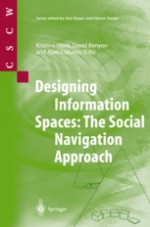 Designing Information Spaces: The Social Navigation Approach (Computer Supported Collaborative Work) - Kristina Höök, David Benyon, Alan J. Munro