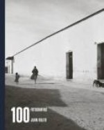 100 fotografias - Juan Rulfo, Denise Bottmann, Gênese Andrade