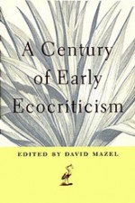 A Century of Early Ecocriticism - David Mazel