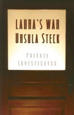 Laura's War - Ursula Steck