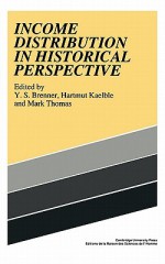 Income Distribution in Historical Perspective - Mark Thomas