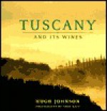 Hugh Johnson's Tuscany and Its Wine - Hugh Johnson, Andy Katz