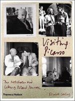 Visiting Picasso: The Notebooks and Letters of Roland Penrose - Elizabeth Cowling