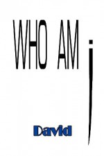 Who Am I - Welch IRA David