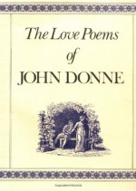 The Love Poems - John Donne, Charles Fowkes