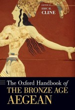 Oxford Handbook of the Bronze Age Aegean - Eric H. Cline