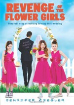 Revenge of the Flower Girls - Jennifer Ziegler