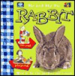 Me and My Pet Rabbit - Christine Morley, Carole Orbell