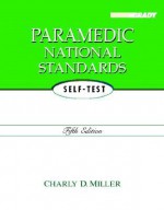 Paramedic National Standards Self-Test (5th Edition) - Charly D. Miller