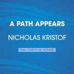 A Path Appears: Enriching the Lives of Others--and Ourselves - Nicholas Kristof, Sheryl WuDunn