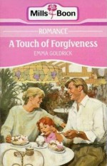 A Touch of Forgiveness - Emma Goldrick