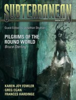 Subterranean Magazine Winter 2014 - William Schafer, Jonathan Strahan, Eleanor Arnason, Greg Egan, Jeffrey Ford, Karen Joy Fowler, Frances Hardinge, Ellen Klages, K.J. Parker, Bruce Sterling