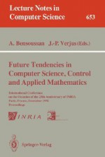 Future Tendencies in Computer Science, Control and Applied Mathematics - A. Bensoussan