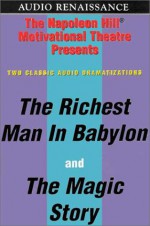 Richest Man in Babylon and The Magic Story - Napoleon Hill, George S. Clason, Frederick Van Rensselaer Dey