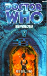 Doctor Who: Independence Day - Peter Darvill-Evans